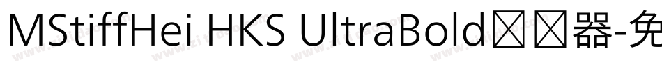 MStiffHei HKS UltraBold转换器字体转换